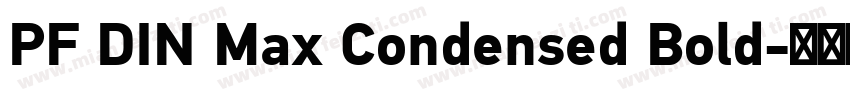 PF DIN Max Condensed Bold字体转换